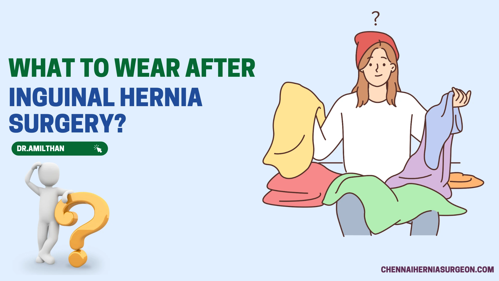 What to wear after Inguinal Hernia surgery