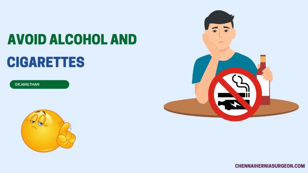 Avoid Alcohol and Cigarettes