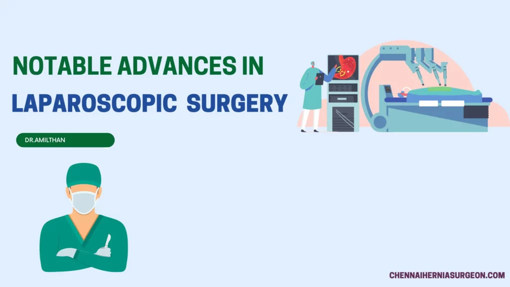 Notable Advances in Laparoscopic Surgery