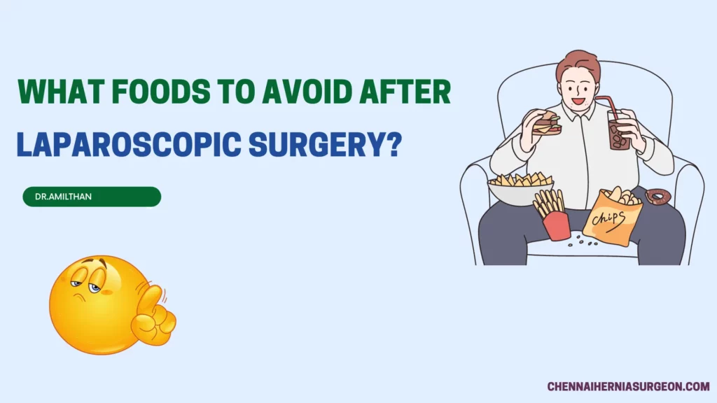 What Foods to Avoid After Laparoscopic Surgery